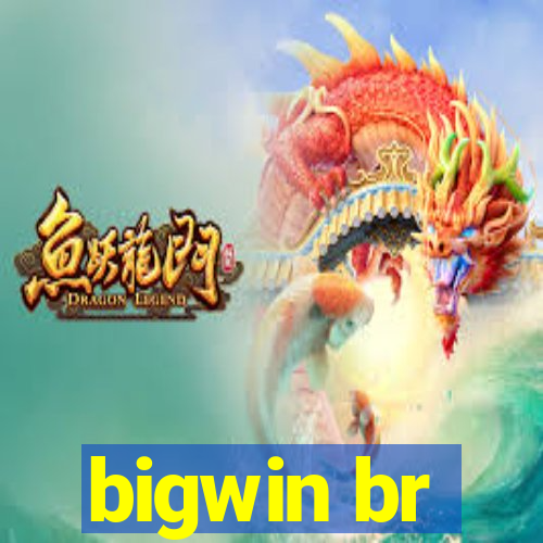 bigwin br